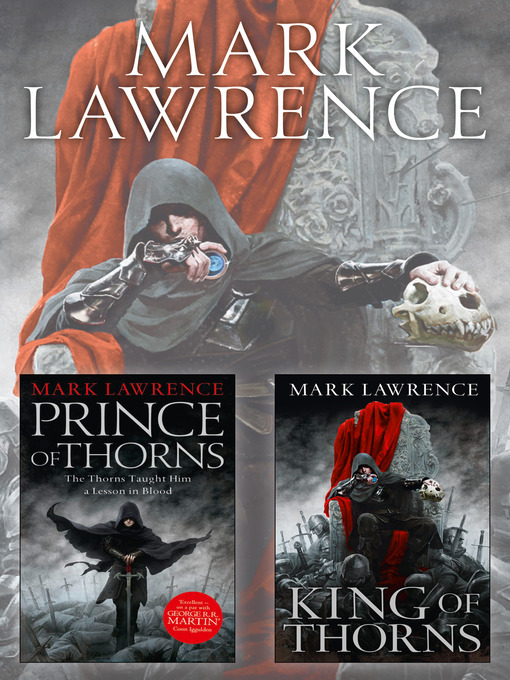 Title details for Prince of Thorns / King of Thorns by Mark Lawrence - Available